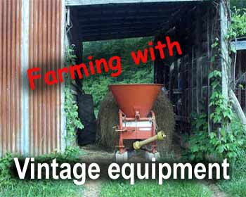Farming with vintage equipment